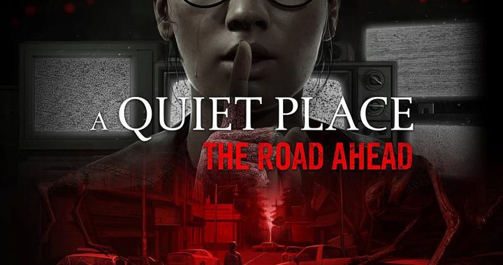 A Quiet Place: The Road Ahead